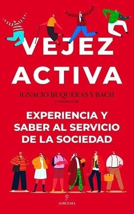VEJEZ ACTIVA.EXPERIENCIA Y SABER AL SERVICIO DE LA SOCIEDAD | 9788411314541 | BUQUERAS BACH,IGNACIO | Libreria Geli - Librería Online de Girona - Comprar libros en catalán y castellano