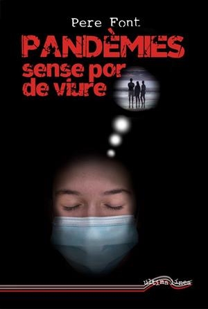 PANDÈMIES.SENSE POR DE VIURE | 9788418492358 | FONT RUIZ,PERE | Libreria Geli - Librería Online de Girona - Comprar libros en catalán y castellano