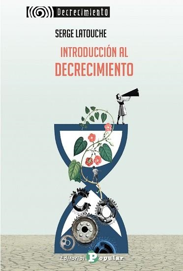 INTRODUCCIÓN AL DECRECIMIENTO | 9788478849284 | LATOUCHE,SERGE | Libreria Geli - Librería Online de Girona - Comprar libros en catalán y castellano