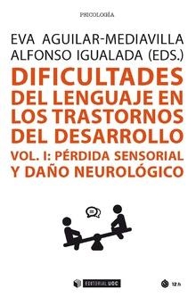 DIFICULTADES DEL LENGUAJE EN LOS TRASTORNOS DEL DESARROLLO-1 | 9788491805007 | AGUILAR-MEDIAVILLA,EVA/IGUALADA PÉREZ, ALFONSO | Llibreria Geli - Llibreria Online de Girona - Comprar llibres en català i castellà
