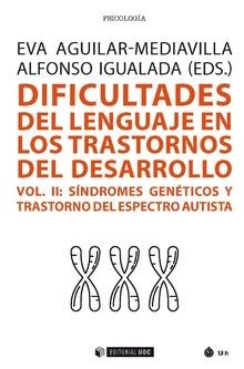 DIFICULTADES DEL LENGUAJE EN LOS TRASTORNOS DEL DESARROLLO-2 | 9788491805281 | AGUILAR-MEDIAVILLA,EVA/IGUALADA PÉREZ, ALFONSO | Llibreria Geli - Llibreria Online de Girona - Comprar llibres en català i castellà