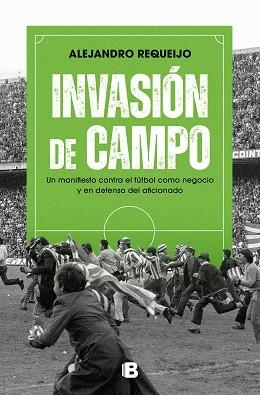 INVASIÓN DE CAMPO | 9788466674126 | REQUEIJO,ALEJANDRO | Libreria Geli - Librería Online de Girona - Comprar libros en catalán y castellano