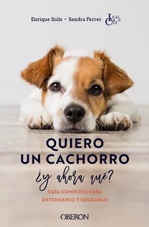 QUIERO UN CACHORRO, ¿Y AHORA QUÉ? | 9788441546561 | SOLÍS ÁLVAREZ,ENRIQUE/FERRER DE LUCAS, SANDRA | Libreria Geli - Librería Online de Girona - Comprar libros en catalán y castellano