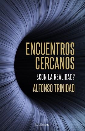 ENCUENTROS CERCANOS ¿CON LA REALIDAD? | 9788419164254 | TRINIDAD HERNÁNDEZ,ALFONSO | Llibreria Geli - Llibreria Online de Girona - Comprar llibres en català i castellà