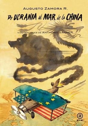 DE UCRANIA AL MAR DE LA CHINA | 9788446052210 | ZAMORA RODRÍGUEZ,AUGUSTO | Libreria Geli - Librería Online de Girona - Comprar libros en catalán y castellano