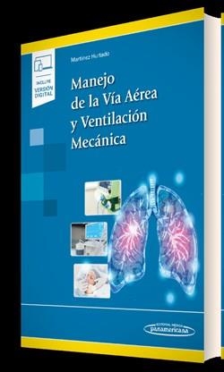 MANEJO DE LA VÍA AÉREA Y VENTILACIÓN MECÁNICA (+ E-BOOK) | 9788491109440 | MARTÍNEZ HURTADO,EUGENIO DANIEL/MARISCAL FLORES,MARÍA LUISAED | Libreria Geli - Librería Online de Girona - Comprar libros en catalán y castellano