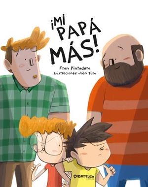 MI PAPÁ MÁS! | 9788417766559 | PINTADERA,FRAN/TURU SÁNCHEZ,JOAN | Libreria Geli - Librería Online de Girona - Comprar libros en catalán y castellano
