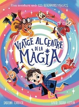 ELS RESCATADORS MÀGICS.VIATGE AL CENTRE DE LA MÀGIA | 9788424673475 | CATDOOR,SABRINA | Libreria Geli - Librería Online de Girona - Comprar libros en catalán y castellano