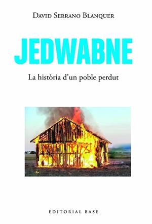 JEDWABNE.UNA HISTÒRIA UNIVERSAL | 9788419007469 | SERRANO BLANQUER,DAVID | Libreria Geli - Librería Online de Girona - Comprar libros en catalán y castellano