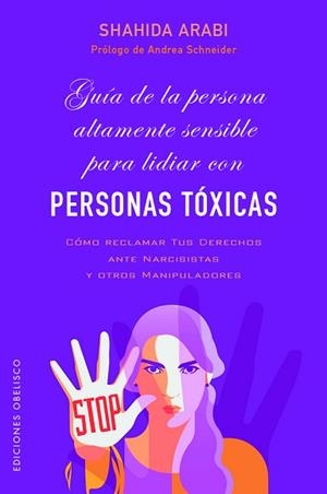 GUÍA DE LA PERSONA ALTAMENTE SENSIBLE PARA LIDIAR CON PERSONAS TÓXICAS | 9788491119708 | ARABI,SHAHIDA | Llibreria Geli - Llibreria Online de Girona - Comprar llibres en català i castellà