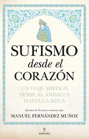 SUFISMO DESDE EL CORAZÓN | 9788411313766 | FERNANDEZ MUÑOZ,MANUEL | Libreria Geli - Librería Online de Girona - Comprar libros en catalán y castellano