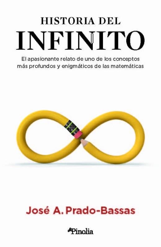 HISTORIA DEL INFINITO | 9788418965081 | PRADO BASSAS,JOSÉ A. | Llibreria Geli - Llibreria Online de Girona - Comprar llibres en català i castellà