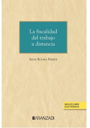 LA FISCALIDAD DEL TRABAJO A DISTANCIA (PAPEL + E-BOOK) | 9788411630078 | ROVIRA FERRER,IRENE | Libreria Geli - Librería Online de Girona - Comprar libros en catalán y castellano