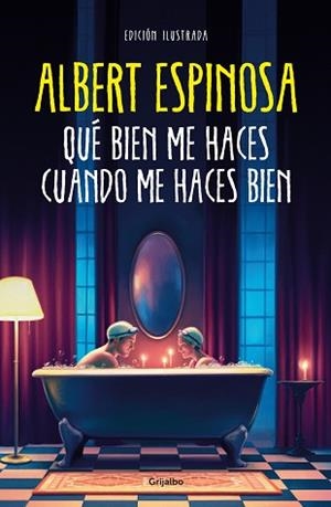 QUÉ BIEN ME HACES CUANDO ME HACES BIEN | 9788425363320 | ESPINOSA,ALBERT | Libreria Geli - Librería Online de Girona - Comprar libros en catalán y castellano