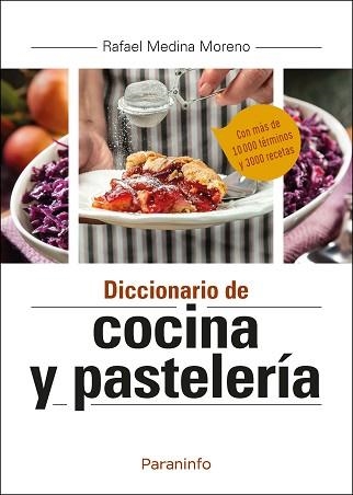 DICCIONARIO DE COCINA Y PASTELERÍA | 9788413661568 | MEDINA MORENO,RAFAEL | Libreria Geli - Librería Online de Girona - Comprar libros en catalán y castellano