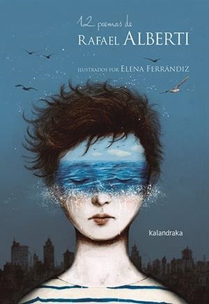 12 POEMAS DE RAFAEL ALBERTI | 9788413432076 | ALBERTI,RAFAEL | Libreria Geli - Librería Online de Girona - Comprar libros en catalán y castellano