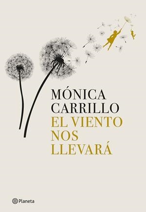 EL VIENTO NOS LLEVARÁ | 9788408269274 | CARRILLO,MÓNICA | Libreria Geli - Librería Online de Girona - Comprar libros en catalán y castellano