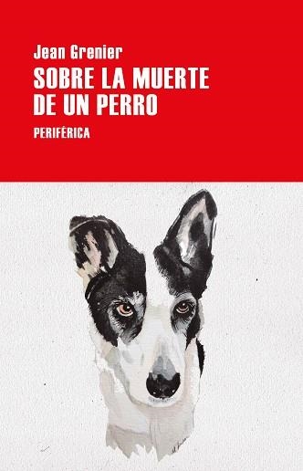 SOBRE LA MUERTE DE UN PERRO | 9788418838279 | GRENIER,JEAN | Libreria Geli - Librería Online de Girona - Comprar libros en catalán y castellano
