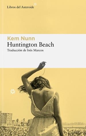 HUNTINGTON BEACH (EDICIÓN EN CASTELLANO) | 9788419089250 | NUNN,KEM | Llibreria Geli - Llibreria Online de Girona - Comprar llibres en català i castellà