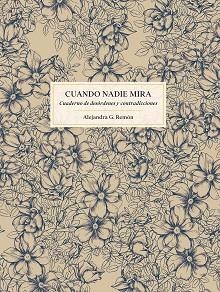 CUANDO NADIE MIRA | 9788419466327 | REMÓN, ALEJANDRA G. | Libreria Geli - Librería Online de Girona - Comprar libros en catalán y castellano