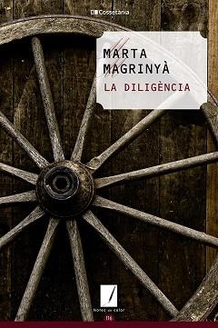 LA DILIGÈNCIA | 9788413562445 | MAGRINYÀ MASDÉU, MARTA | Libreria Geli - Librería Online de Girona - Comprar libros en catalán y castellano