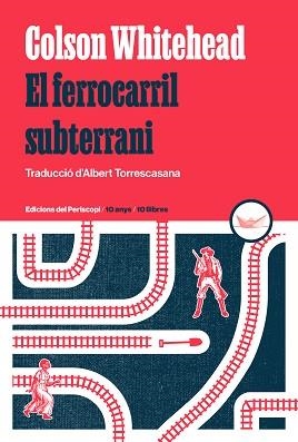 EL FERROCARRIL SUBTERRANI | 9788419332264 | WHITEHEAD,COLSON | Libreria Geli - Librería Online de Girona - Comprar libros en catalán y castellano