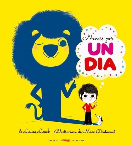 NOMÉS PER UN DIA | 9788412570526 | LEUCH,LAURA/BOUTAVANT, MARC | Libreria Geli - Librería Online de Girona - Comprar libros en catalán y castellano