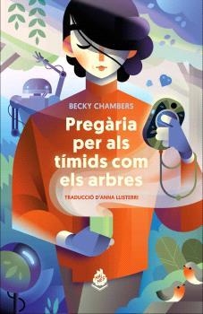 PREGÀRIA PER ALS TÍMIDS COM ELS ARBRES | 9788412614459 | CHAMBERS,BECKY | Libreria Geli - Librería Online de Girona - Comprar libros en catalán y castellano