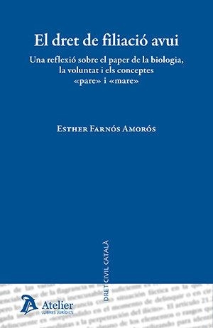 EL DRET DE FILIACIÓ A CATALUNYA | 9788418780912 | FARNÓS AMORÓS,ESTHER | Llibreria Geli - Llibreria Online de Girona - Comprar llibres en català i castellà