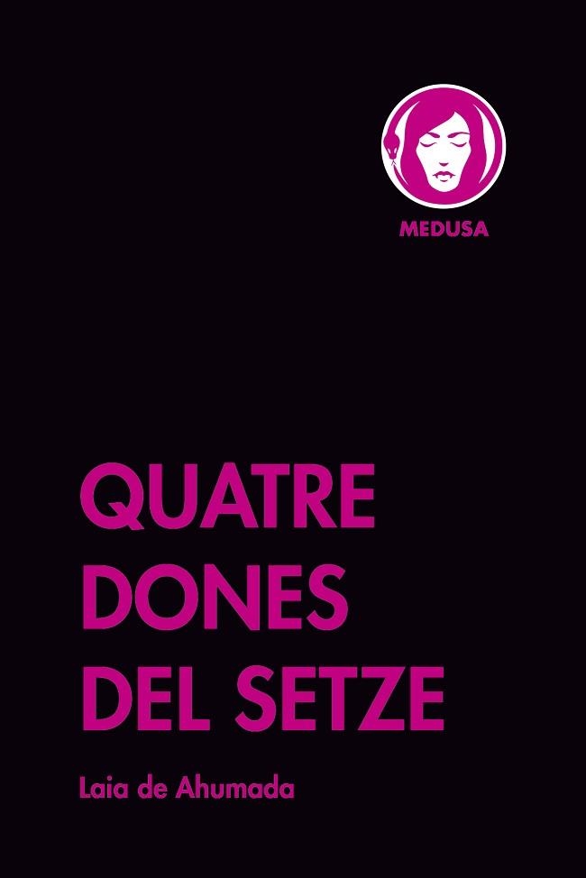 QUATRE DONES DEL SETZE | 9788419202062 | DE AHUMADA,LAIA | Libreria Geli - Librería Online de Girona - Comprar libros en catalán y castellano