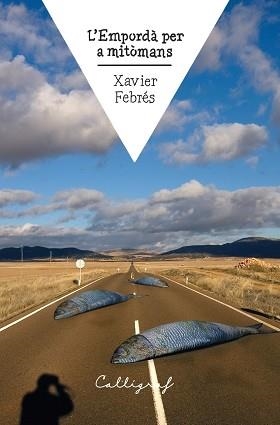 L’EMPORDÀ PER A MITÒMANS | 9788412526790 | FEBRÉS VERDÚ,XAVIER | Libreria Geli - Librería Online de Girona - Comprar libros en catalán y castellano