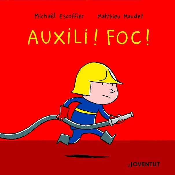 AUXILI! FOC! | 9788426148209 | ESCOFFIER,MICHAËL | Libreria Geli - Librería Online de Girona - Comprar libros en catalán y castellano