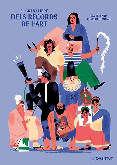 EL GRAN LLIBRE DELS RÈCORDS DE L'ART | 9788426147998 | BENSARD,ÉVA | Libreria Geli - Librería Online de Girona - Comprar libros en catalán y castellano
