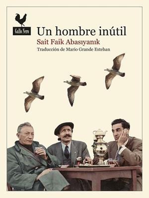 UN HOMBRE INÚTIL | 9788419168054 | ABASIYANIK,SAIT FAIK | Llibreria Geli - Llibreria Online de Girona - Comprar llibres en català i castellà