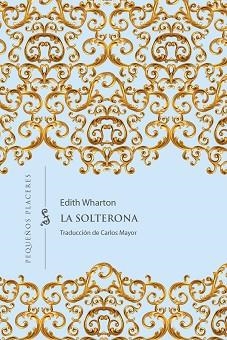 LA SOLTERONA | 9788412535334 | WHARTON,EDITH | Llibreria Geli - Llibreria Online de Girona - Comprar llibres en català i castellà