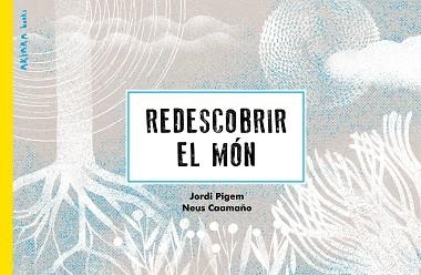 REDESCOBRIR EL MÓN | 9788418972256 | PIGEM,JORDI | Libreria Geli - Librería Online de Girona - Comprar libros en catalán y castellano