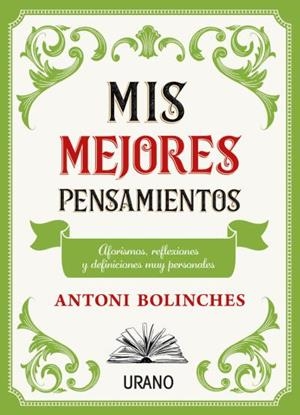 MIS MEJORES PENSAMIENTOS | 9788417694968 | BOLINCHES,ANTONI | Llibreria Geli - Llibreria Online de Girona - Comprar llibres en català i castellà