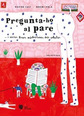 PREGUNTA-HO AL PARE | 9788412359954 | CALÌ,DAVIDE | Libreria Geli - Librería Online de Girona - Comprar libros en catalán y castellano