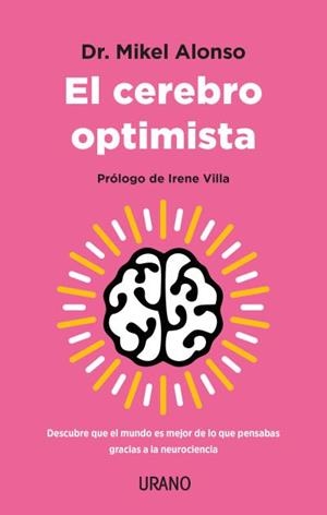 EL CEREBRO OPTIMISTA | 9788417694999 | ALONSO,MIKEL | Llibreria Geli - Llibreria Online de Girona - Comprar llibres en català i castellà