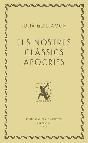 ELS NOSTRES CLÀSSICS APÒCRIFS | 9788412662405 | GUILLAMON,JULIÀ | Llibreria Geli - Llibreria Online de Girona - Comprar llibres en català i castellà