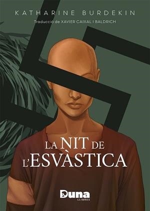 LA NIT DE L'ESVASTICA | 9788412683219 | BURDEKIN,KATHARINE | Libreria Geli - Librería Online de Girona - Comprar libros en catalán y castellano