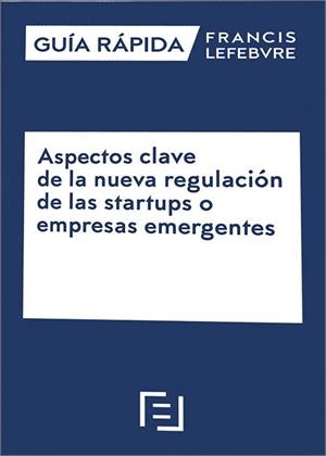 ASPECTOS CLAVE DE LA NUEVA REGULACIÓN DE LAS STARTUPS O EMPRESAS EMERGENTES | 9788419573315 | Libreria Geli - Librería Online de Girona - Comprar libros en catalán y castellano