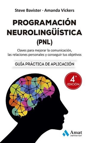PROGRAMACIÓN NEUROLINGÜÍSTICA (PNL)(4ªEDICION) | 9788419341471 | VICKERS,AMANDA/BAVISTER,STEVE | Llibreria Geli - Llibreria Online de Girona - Comprar llibres en català i castellà