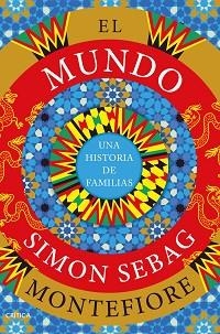 EL MUNDO.UNA HISTORIA DE FAMILIAS | 9788491994985 | MONTEFIORE,SIMON SEBAG | Libreria Geli - Librería Online de Girona - Comprar libros en catalán y castellano