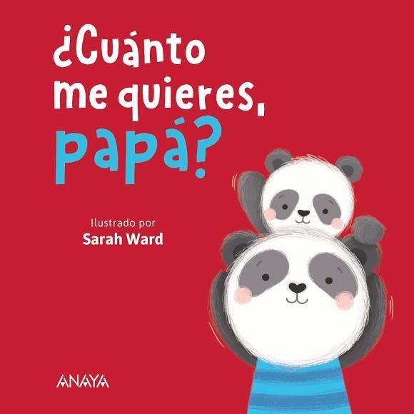 CUÁNTO ME QUIERES,PAPÁ? | 9788414335093 | WARD,SARAH | Libreria Geli - Librería Online de Girona - Comprar libros en catalán y castellano