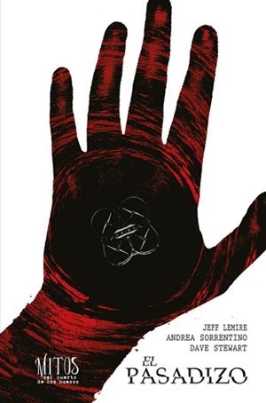 EL PASADIZO.TOMO 1 DE LA SERIE MITOS DEL HUERTO DE LOS HUESOS | 9788419670007 | LEMIRE,JEFF/SORRENTINO,ANDREA | Llibreria Geli - Llibreria Online de Girona - Comprar llibres en català i castellà