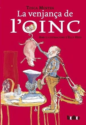 LA VENJANÇA DE L'OINC | 9788418821554 | MENTEN,TOSCA | Libreria Geli - Librería Online de Girona - Comprar libros en catalán y castellano