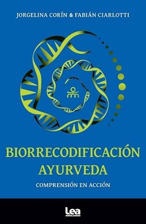 BIORRECODIFICACIÓN AYURVEDA | 9788411315241 | CIARLOTTI, FABIÁN | Libreria Geli - Librería Online de Girona - Comprar libros en catalán y castellano