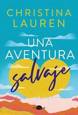 UNA AVENTURA SALVAJE | 9788418945625 | LAUREN,CHRISTINA | Libreria Geli - Librería Online de Girona - Comprar libros en catalán y castellano