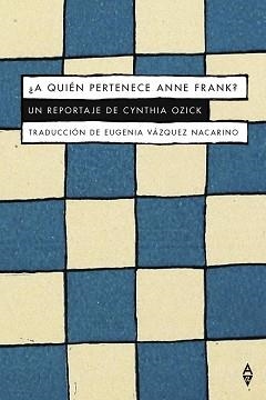 A QUIÉN PERTENECE ANNE FRANK? | 9788412645705 | OZICK,CYNTHIA | Libreria Geli - Librería Online de Girona - Comprar libros en catalán y castellano